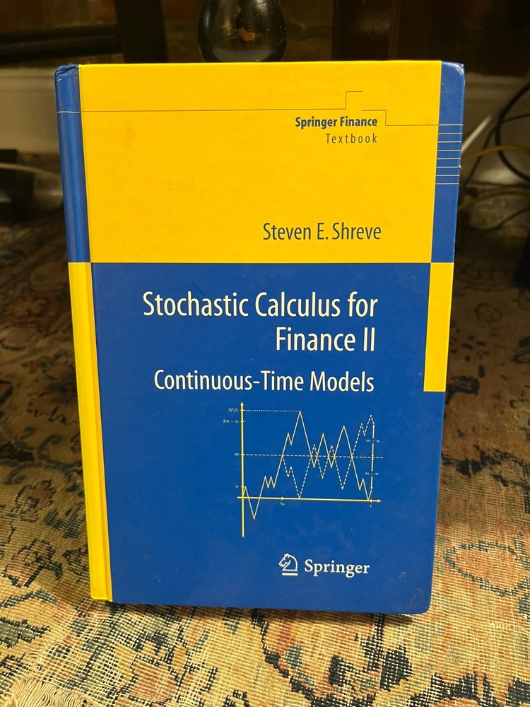 Stochastic Calculus for Finance II: Continuous-Time Models, Hardcover