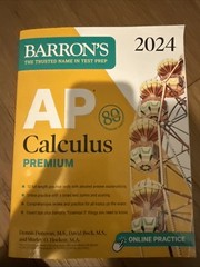 Barron’s Ap Prep Ser.: AP Calculus Premium, 2024: 12 Practice Tests