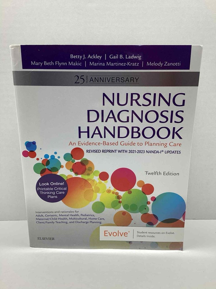 Nursing Diagnosis Handbook : An Evidence-Based Guide to Planning Care by Gail B.