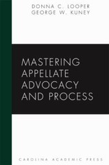 Mastering Appellate Advocacy and Process (Carolina Academic Press Mastering) by