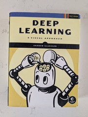 Deep Learning : A Visual Approach by Andrew Glassner (2021, Uk-Trade Paper)