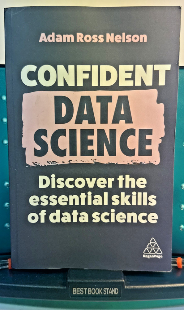Confident Data Science: Discover the essential skills of data science – PB