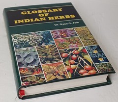 Glossary of Indian Herbs by Dr. Gyan C. Jain hardcover 2005