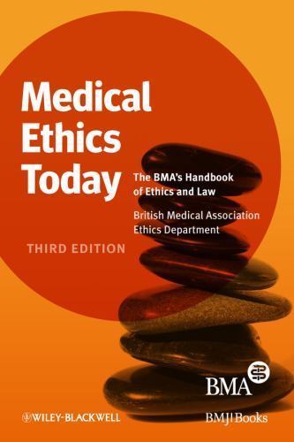 Medical Ethics Today : The BMA’s Handbook of Ethics and Law, Hardcover by Bra…