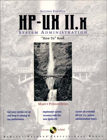 HP-UX 11.X SYSTEM ADMINISTRATION “HOW TO” BOOK (2ND By Marty Poniatowski VG