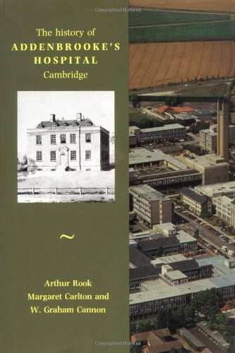 History of Addenbrooke’s Hospital, Cambridge by Cannon, W. Graham Hardback Book