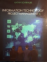 Information Technology Project Management by Kathy Schwalbe