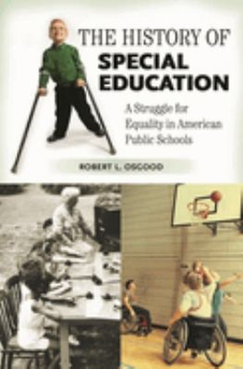 The History of Special Education : A Struggle for Equality in Ame