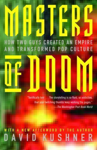Masters of Doom: How Two Guys Created an Empire and Transformed (0812972155)