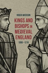 Kings and Bishops in Medieval England, 1066-1216, Paperback by Wickson, Roger…