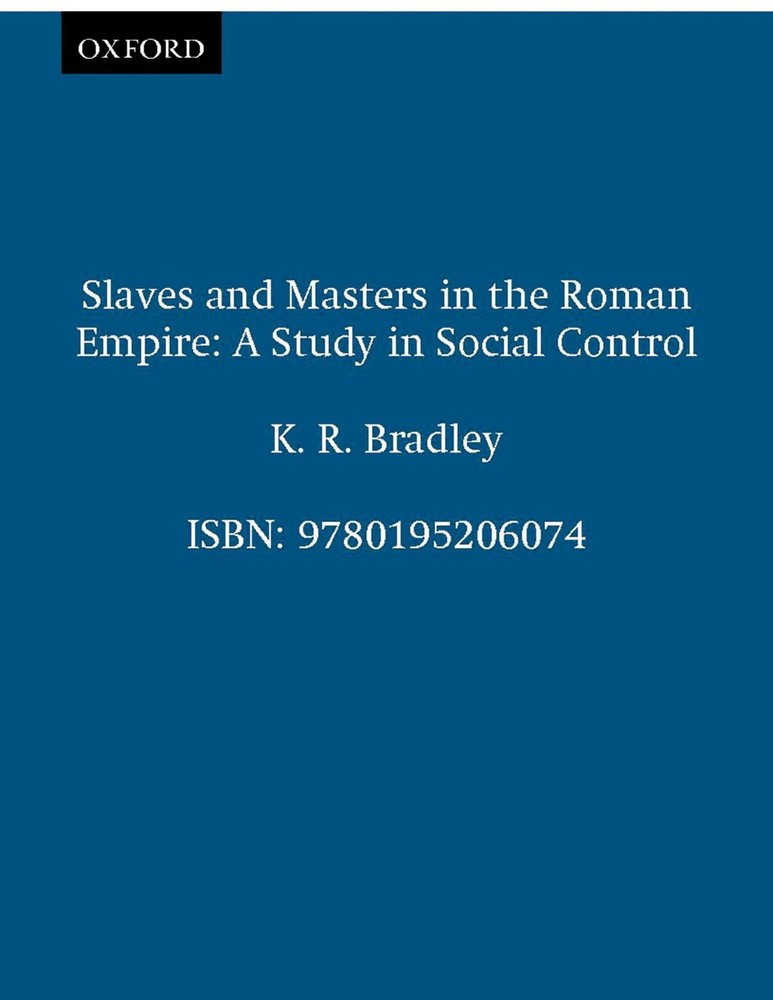 Slaves and Masters in the Roman Empire: A Study in Social Control – paperbac…