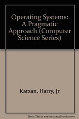 Operating Systems: A Pragmatic Approach (Computer Science Series)