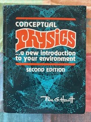 Conceptual Physics, 2nd Edition by Paul G. Hewitt (1974 HC Little Brown Text)