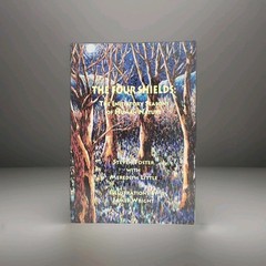 The Four Shields: The Initiatory Seasons of Human Nature by Steven Foster 1st Ed