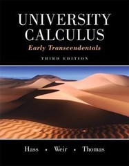 University Calculus : Early Transcendentals by Maurice Weir, Joel Hass,…