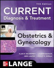 Current Diagnosis & Treatment Obstetrics & Gynecology, Eleventh Edition