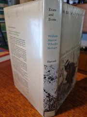 William Morton Wheeler,Biologist. By Evans and Evans 1970