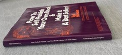 How to Self-Publish Your Own Book & Make It a Best Seller by Ted Nicholas HC DJ