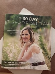 30-Day Thyroid Reset Plan : Disarming the 7 Hidden Triggers That Are Keeping You