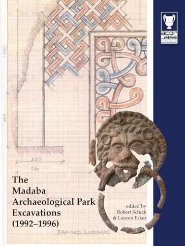 The Madaba Archaeological Park – Hardcover, by ACOR; Schick Robert; – Very Good
