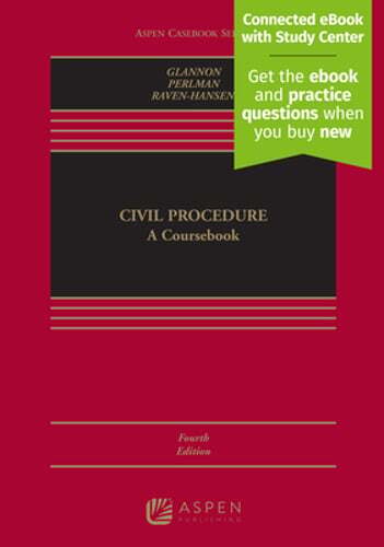 Civil Procedure: A Coursebook [Connected eBook with Study Center] by Glannon