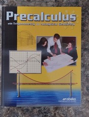 Abeka Precalculus: Textbook, Solution Key, Quiz/Test Key, Teacher Material