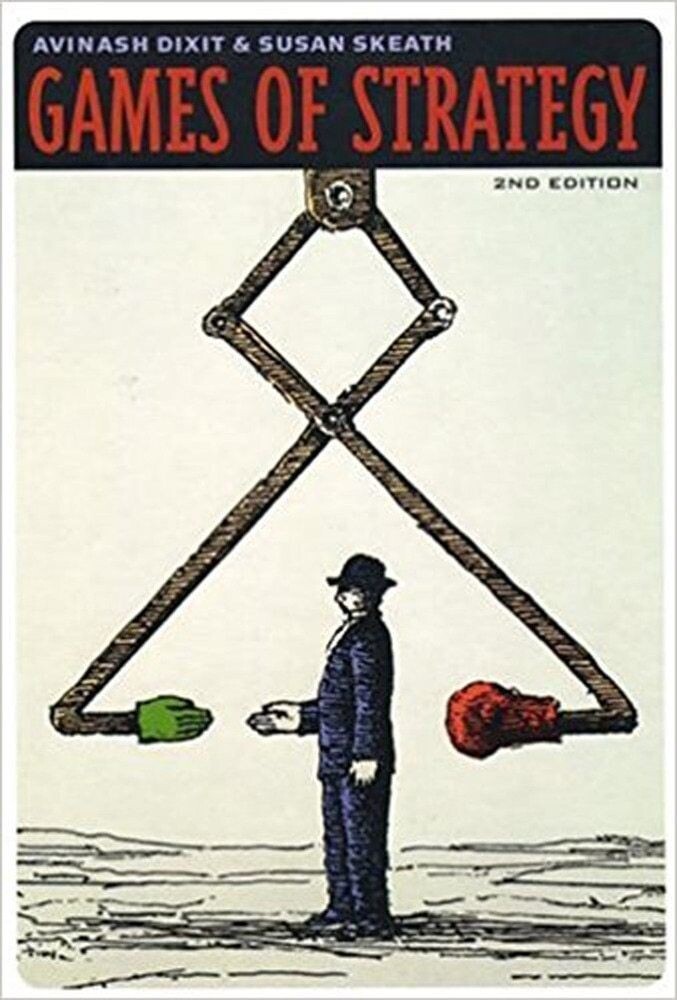 Games of Strategy (Second Edition) 2nd Edition by Avinash K. Dixit (Author),? Su
