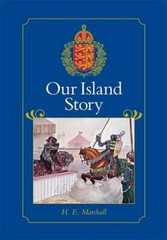 Our Island Story: A History of Britain for Boys a… by Marshall, H. E. Hardback