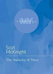 The Audacity of Peace (My Theology, 9) – Paperback, by McKnight Scot – Good