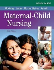 Study Guide for Maternal-Child Nursing by RN McKinney, Emily Slone, Msn: Used