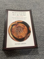 Alexander to Actium by Peter Green