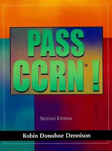 Pass CCRN! : Second Edition – Paperback, by Dennison DNP CNE NEA-BC – Acceptable