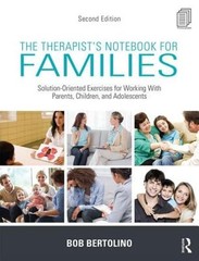The Therapist’s Notebook for Families: Solution-Oriented Exercises for Working