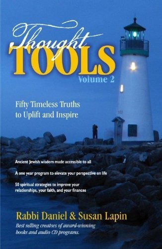 THOUGHT TOOLS (VOLUME 2): FIFTY TIMELESS TRUTHS TO UPLIFT By Rabbi Daniel Lapin