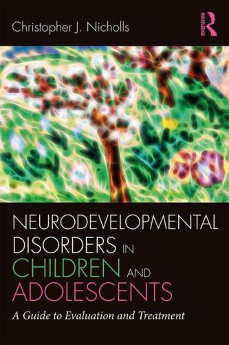 Neurodevelopmental Disorders in Children and Adolescents (Clinical Topics in…