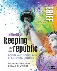 Keeping the Republic: Power and Citizenship in American Politics – Brief Editio