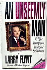 SIGNED Book LARRY FLYNT An Unseemly Man 1st Edition/ 1st Printing