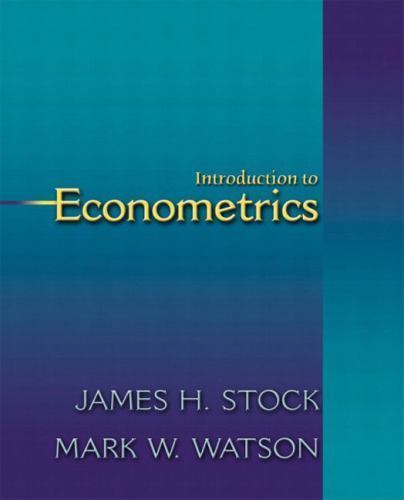 Introduction to Econometrics by Stock, James H., Watson, Mark W.