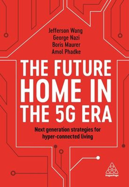The Future Home in the 5G Era : Next Generation Strategies for Hy