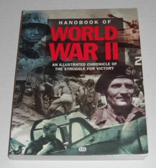 Handbook of World War 2….2001 soft..approx 260 pages….$ 9.95 List price–no