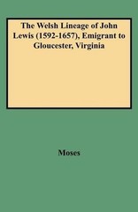 The Welsh Lineage of John Lewis (1592-1657), Emigrant to Gloucester, Virginia by