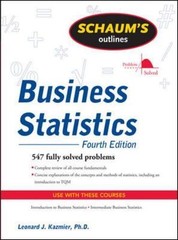 Schaum’s Outline of Business Statistics, Fourth Edition by Kazmier, Leonard J.