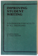 IMPROVING STUDENT WRITING | Andrew Moss (Kendall-Hunt, pbk) NEW