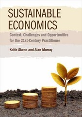 Sustainable Economics: Context, Challenges and Opportunities for the 21st-Centur