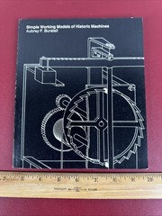 Simple Working Models Historic Machines, Aubrey F Burstall, 1975 softcover
