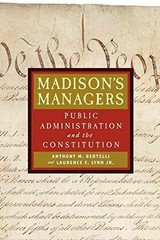 Madison’s Managers: Public – Paperback, by Bertelli Anthony M. – Very Good