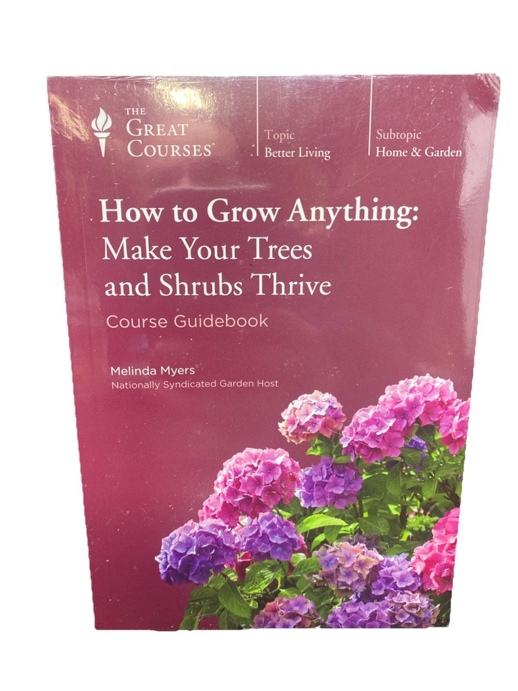 The Great Courses: How to Grow Anything Make Your Trees and Shrubs Thrive Sealed