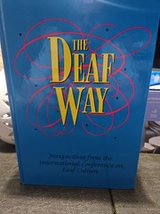 Deaf Way : Perspectives from the International Conference on Deaf Culture – New