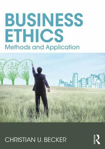 Business Ethics: Methods and Application, , 9780367027872