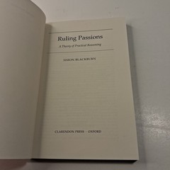 Ruling Passions: A Theory of Practical Reasoning Simon Blackburn Oxford (2000)